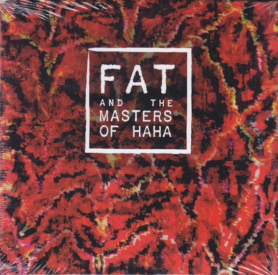 FAT: And The Masters Of  HAHA.